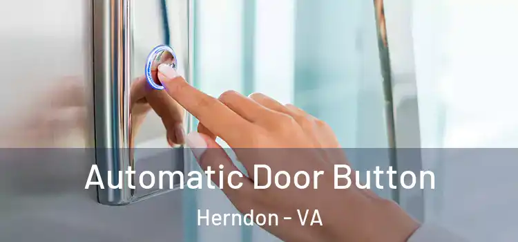 Automatic Door Button Herndon - VA