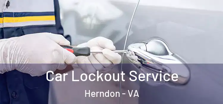 Car Lockout Service Herndon - VA