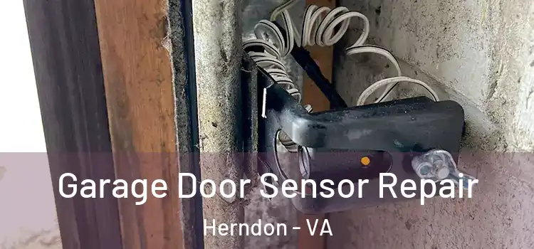 Garage Door Sensor Repair Herndon - VA