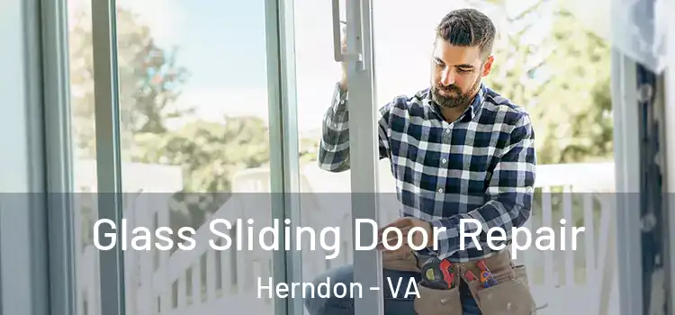 Glass Sliding Door Repair Herndon - VA